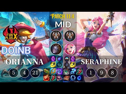 FPX Doinb Orianna vs Seraphine Mid - KR Patch 11.4