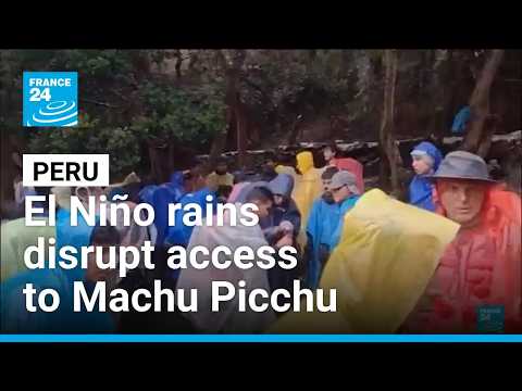 El Niño rains in Peru disrupt access to Machu Picchu