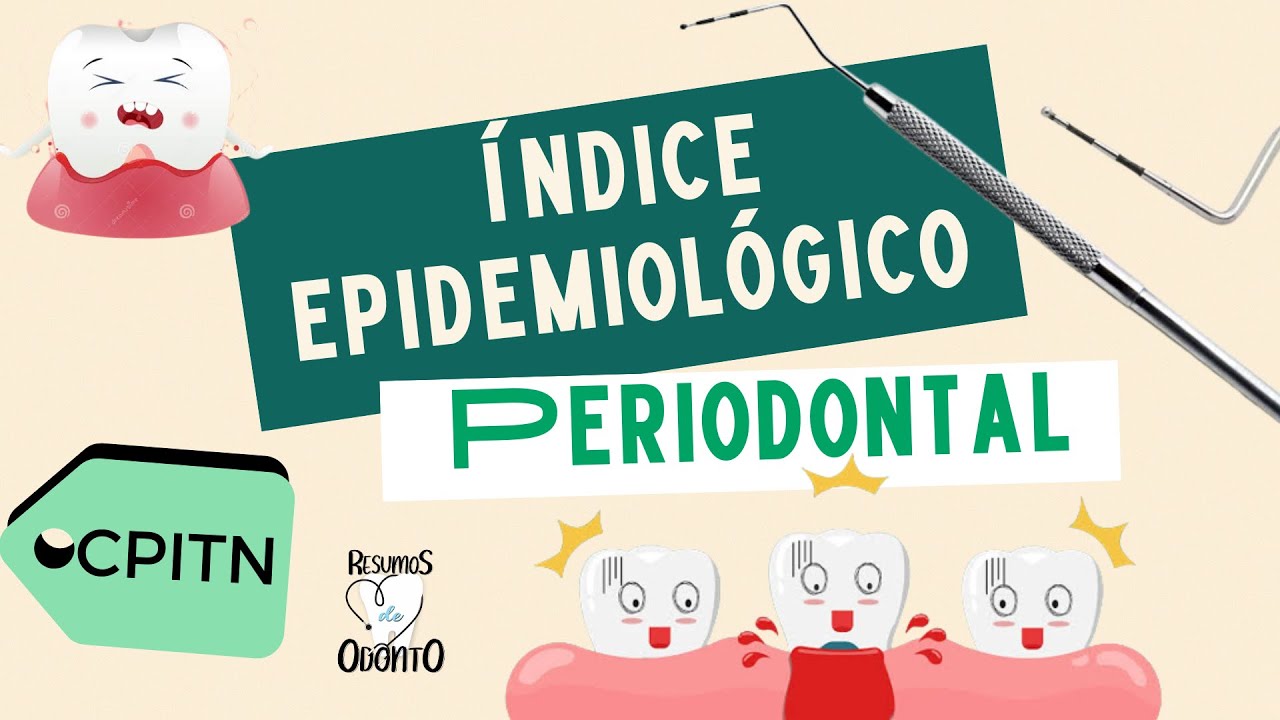 ÍNDICE EPIDEMIOLÓGICO PERIODONTAL - CPITN