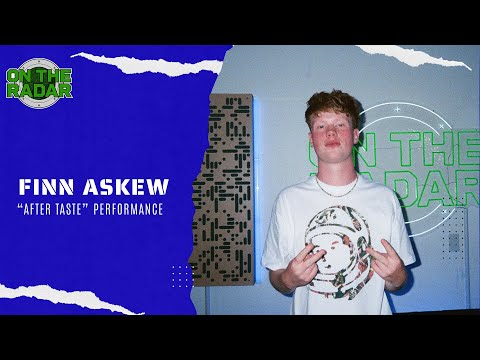 Finn Askew "Aftertaste" On The Radar Performance