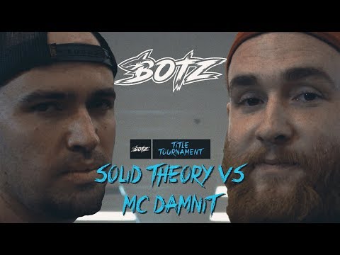 #BOTZ Title Tournament Round 2 - Solid Theory vs MC Damnit