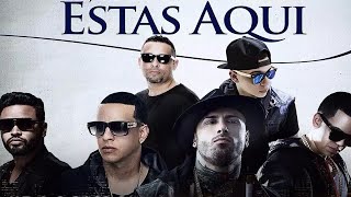 DJ Nelson - Estas Aqui ft. Nicky Jam, Daddy Yankee J Alvarez & Zion [Lyric Video]