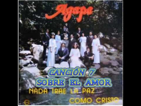 7. GRUPO ÁGAPE - SOBRE EL AMOR.