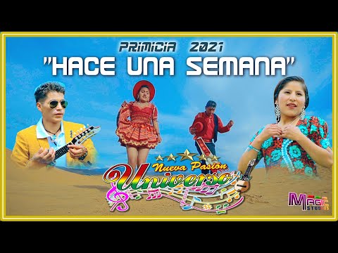 Nueva Pasion UNIVERSO - Hace una semana [OFICIAL 2021] MAGIC STUDIOS Bolivia ᴴᴰ