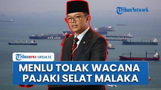 Menlu Sugiono Tolak Mentah-mentah Wacana Menkeu Purbaya Pajaki Kapal yang Lintasi Selat Malaka