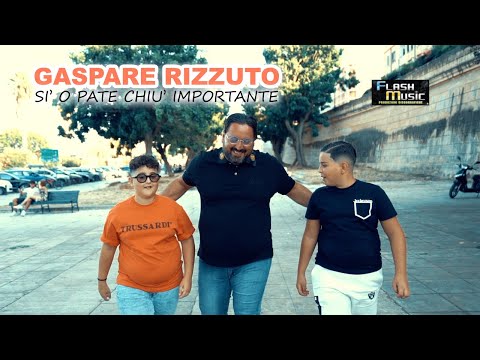 Gaspare Rizzuto - Si 'o Pate chiu' importante - ( Official Music Video 2022)