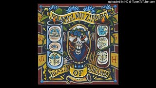 Squirrel Nut Zippers - Beasts Of Burgundy - 12 - Fade
