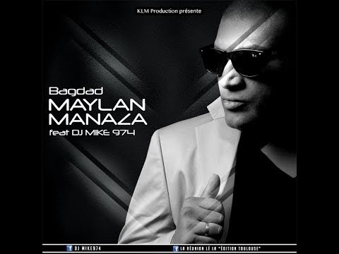 Maylan Manaza ft. Dj Mike974 - Bagdad (street clip officiel)