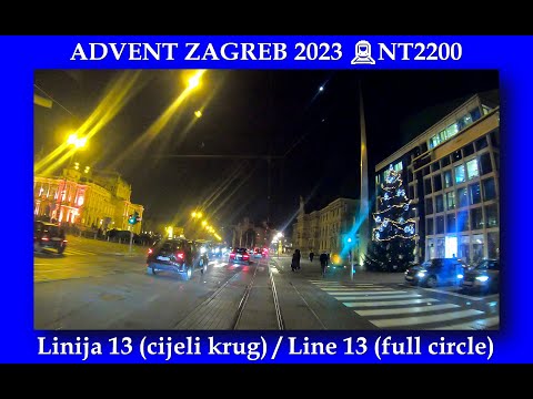 🎄🎅🚊Advent Zagreb (2023)_Linija 13_Line 13 (12.2023)_Puni krug (Full cricle)_Real time_🚊NT2200