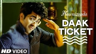 &#39;Daak Ticket&#39; Video Song | Hawaizaada Movie First Song | Ayushmann Khurrana