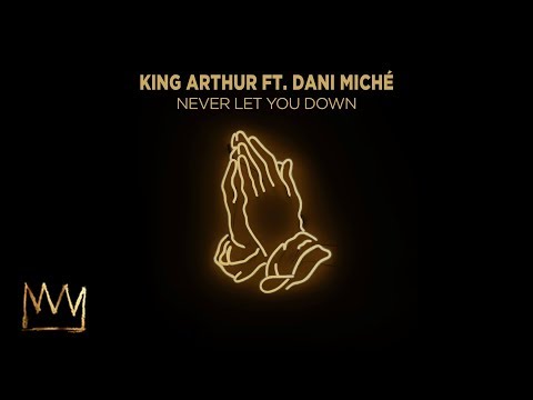 King Topher ft. Dani Miché - Never Let You Down (Official Audio)