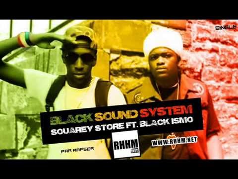 Souarey Store Feat Black Ismo _ Black Sound System (Audio) [Prod By Rafser]