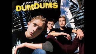 08 ◦ Dum Dums - Can&#39;t Get You Out of My Thoughts &amp; Everything