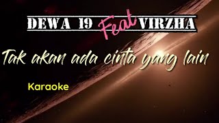 Download lagu DEWA 19 Feat VIRZHA-TAK AKAN ADA CINTA YANG LAIN-KARAOKE. mp3 Download lagu DEWA 19 Feat VIRZHA-TAK AKAN ADA CINTA YANG LAIN-KARAOKE. mp3