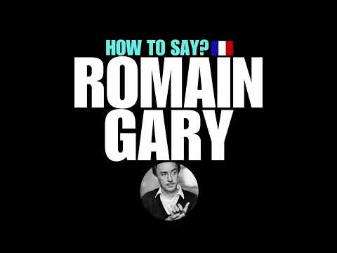 HOW TO PRONOUNCE ROMAIN GARY CORRECTLY? NATIVE FRENCH PRONUNCIATION