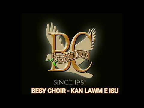 BESY CHOIR - KAN LAWM E ISU (MP3)