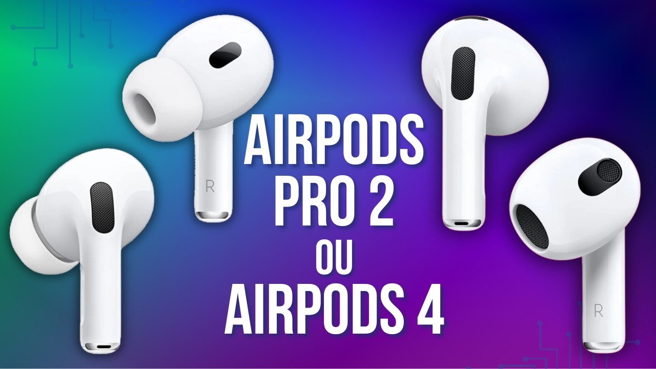 Vale a Pena Comprar os AirPods Pro 2 ou os Novos AirPods 4?