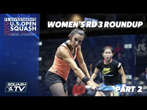 Squash: U.S. Open 2019 - Women's Rd 3 Roundup Pt.2