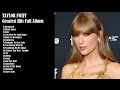 Taylor Swift Playlist 2023 & 2024 ~ Best Summer Songs Full Album  Greatest Hits