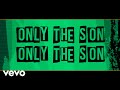Only The Son
