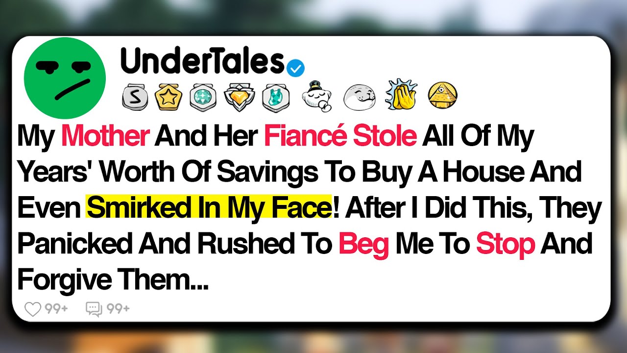 My Mother And Her Fiancé Stole All Of My Years' Worth Of Savings To Buy A House And...
