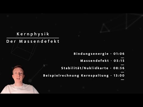 Kernphysik - Bindungsenergie und Massendefekt