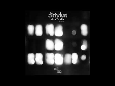 DirtyFun - Ride or Die feat. Forest Rain