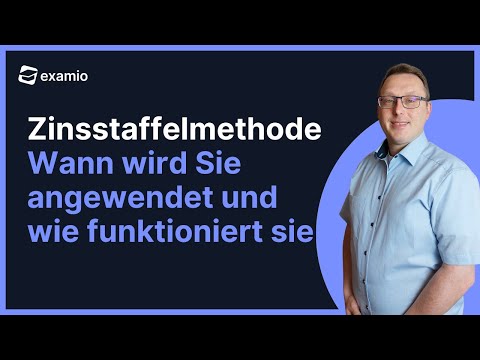Die Zinsstaffelmethode | Wann wird Sie angewendet?
