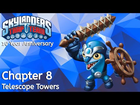 Skylanders: Trap Team -- Chapter 8: Telescope Towers | 10 Year Anniversary