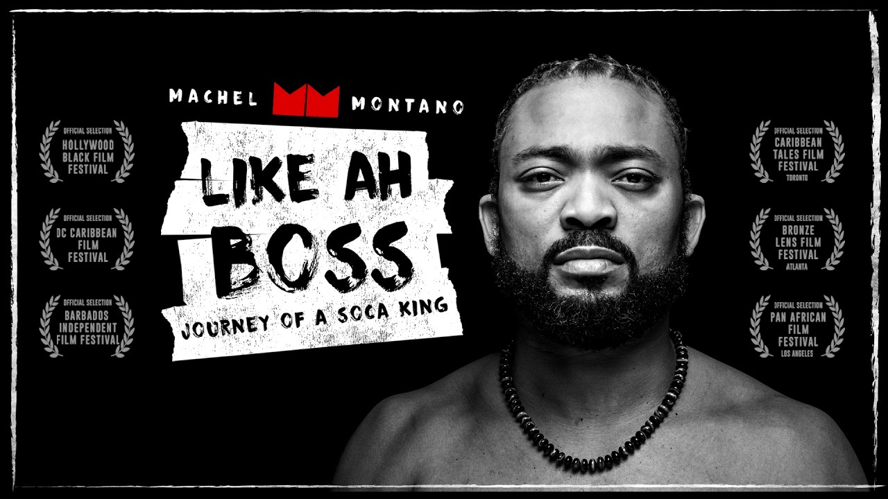 Like Ah Boss - Journey of a Soca King - Machel Montano - Documentary Trailer