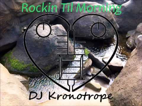 Rockin Til Morning (Kronomash) (Bliss VS Vee Brondi & Adriano Pagani) - DJ Kronotrope