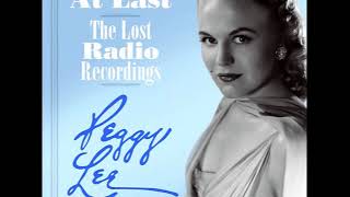 Peggy Lee - It Is A Most Unusual Day / I See You In My Dreams
