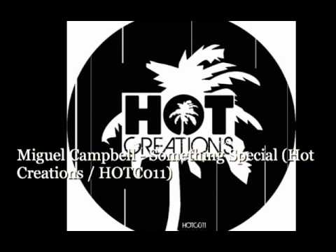 Miguel Campbell - Something Special (Hot Creations - HOTC011)