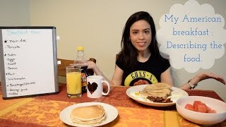 My American breakfast - describing the food