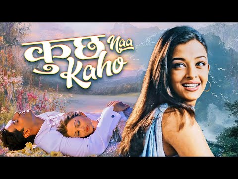 कुछ ना कहो - Kuch Naa Kaho | Aishwarya Rai, Abhishek Bachchan | Birthday Special Superhit Movie