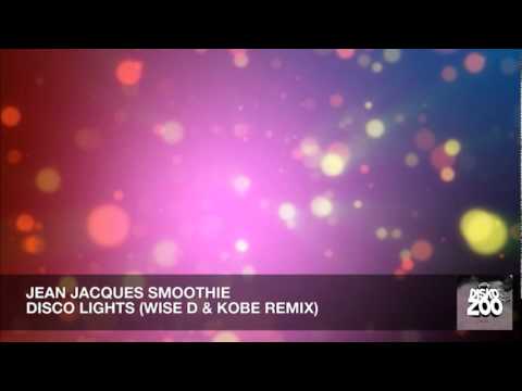 Jean Jacques Smoothie - Disco Lights (Wise D & Kobe remix)