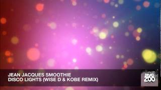 Jean Jacques Smoothie - Disco Lights (Wise D & Kobe remix)