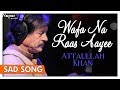 Wafa Na Raas Aayee by Attaullah Khan With Lyrics | Dard Bhare Gaane | Nupur Audio