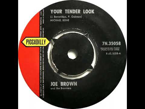 UK New Entry 1962 (204) Joe Brown & The Bruvvers - Your Tender Look