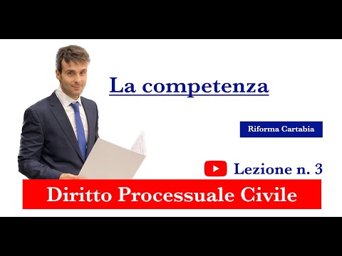 Procedura civile, lezione n.3: La competenza
