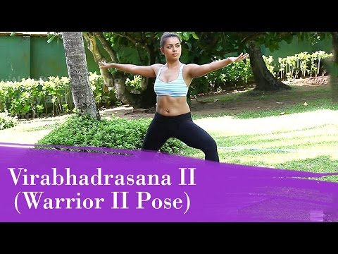 Yoga Asana - Virabhadrasana II (Warrior II Pose) - Relieves Back Pain & Increases Stamina