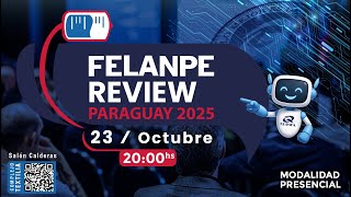 FELANPE REVIEW PARAGUAY 2025