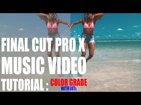 Final Cut Pro X Tutorial - Music Video Color Grade (Color Finale & LUTs)