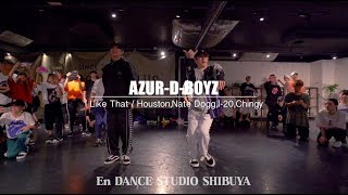 AZUR-D-BOYZ" I Like That / Houston,Nate Dogg,I-20,Chingy "@En Dance Studio SHIBUYA