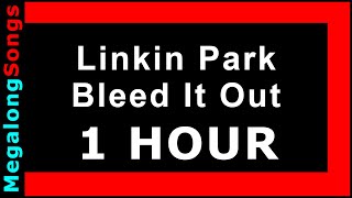 Download lagu Linkin Park - Bleed It Out [1 HOUR] mp3
