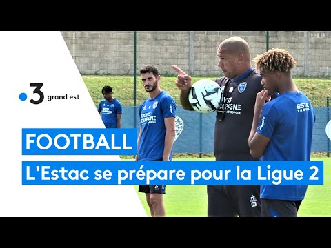 Football : l'Estac prépare son premier match en Ligue 2