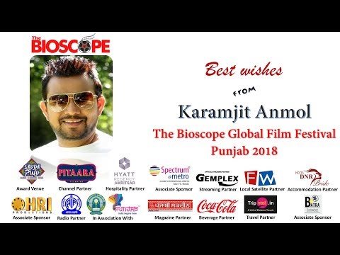 Karamjit Anmol sending his best wishes for The Bioscope Global Film Festival Punjab 2018