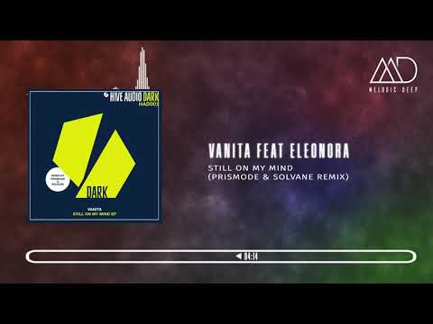PREMIERE: Vanita Feat. Eleonora - Still On My Mind (Prismode & Solvane Remix) [Hive Audio]