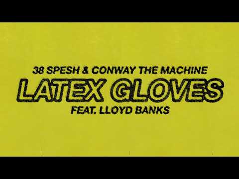 38 Spesh x Conway The Machine - LATEX GLOVES (Ft. Lloyd Banks) [Official Visualizer]