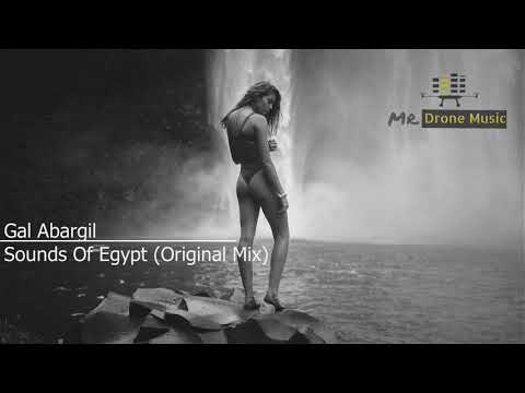 Gal Abargil - Sounds Of Egypt (Original Mix)| Mr.Drone Music| Ambience House Music